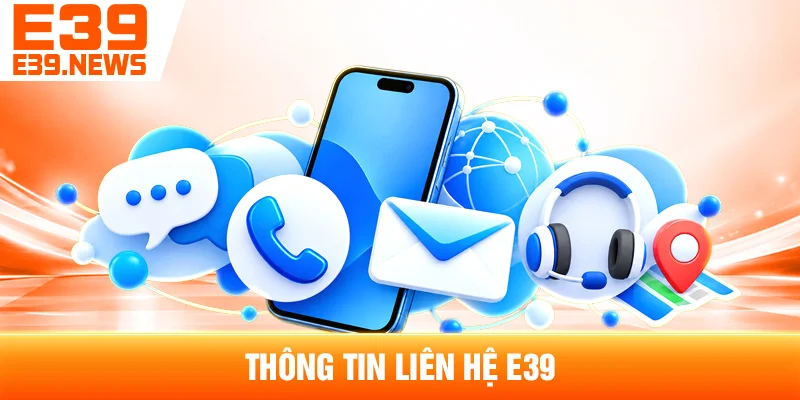 Thông Tin Liên Hệ E39